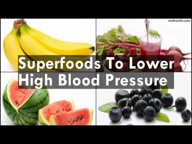 Superfoods To Lower High Blood Pressure