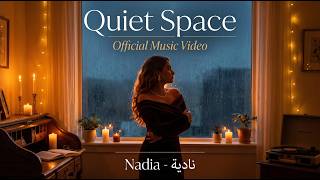 Nadia - Quiet Space | Official Music Video 2026 | نادية screenshot 1