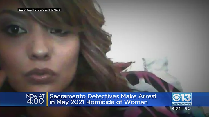 Sacramento Detectives Make Arrest In May 2021 Homi...