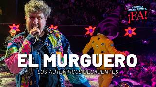 El murguero | 2ª GRAN FIESTA ¡FA! - Movistar Arena | Mex Urtizberea con Los Auténticos Decadentes
