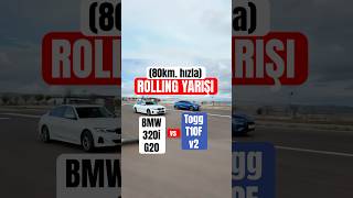 80Kmsa Hızla Rolling Yarışı Bmw 320I Vs Togg T10F V2