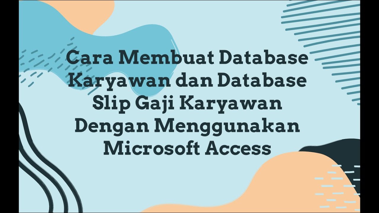 Cara membuat database karyawan dan slip gaji karyawan dengan ...