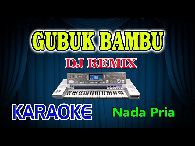 Gubuk Bambu Remix Karaoke Meggy Z HD Audio Nada Pria class=