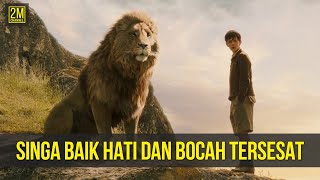 SINGA BAIK HATI & BOCAH TERSESAT - Alur Cerita Film Narnia (2005) | Spoiler Film Review 2 M