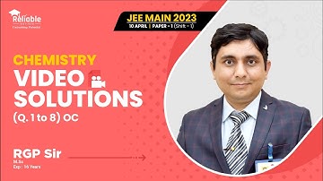 JEE-Main 2023 Video Solutions | 10th Apr | Paper-1, Shift-1 (Memory Based) | Chemistry OC| Q1 TO Q8