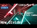 New Linkin Park DLC! | New Divide | Expert+ | SS Rank | Full Combo!