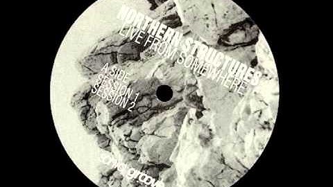 Northern Structures | Session 3 [Sonic Groove 2012]