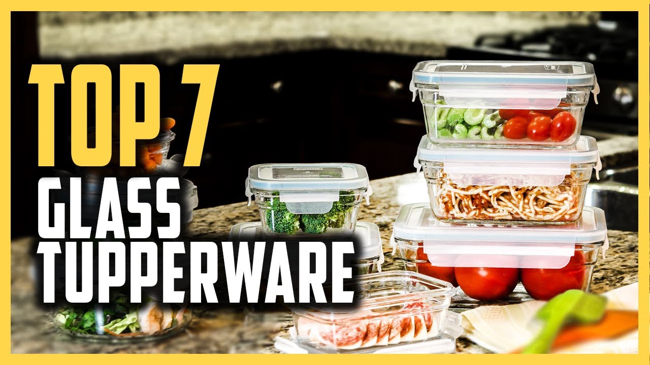 Top 7 Best Glass Tupperware in 2023 [ Glass Tupperware Containers for Food  Storage ] 