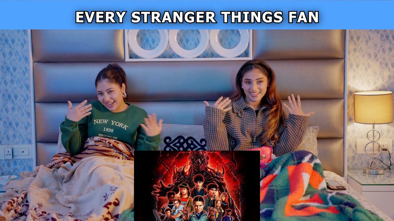 Every Stranger Things Fan | Ft. Tena Jaiin & Paayal Jain | The Paayal Jain Clips