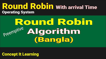 Round Robin scheduling algorithm in bangla with arrival time| Operating System  | Round Robin