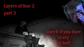 this game is terrifying | layers of fear 2 part 3
