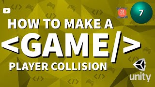 How to make a Video Game - Player Collision `07 (2021).