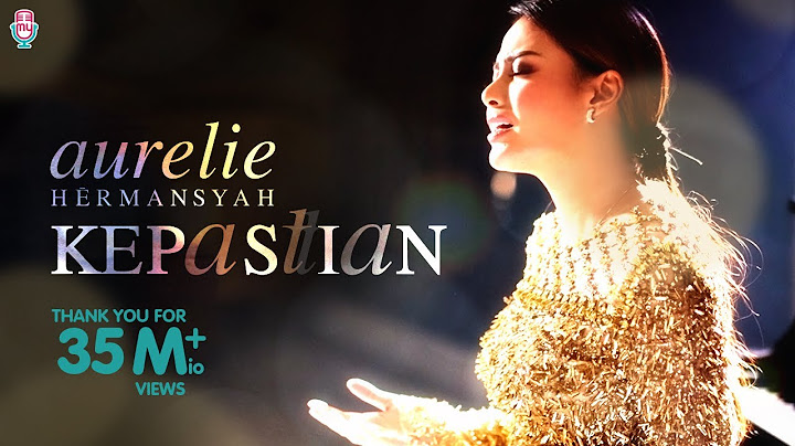 Aurelie Hermansyah - Kepastian (Official Music Video)