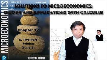 Solutions to 12.5 Two-Part Pricing (5.1-5.6) | Microeconomics Theory and Applications | Tutorial