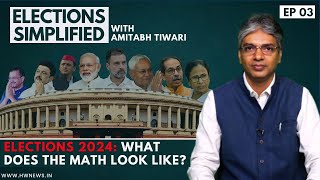 Elections 2024: What Does The Math Look Like? | Elections Simplifled EP 03