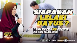 Siapakah Lelaki Yang Dayus I Ustazah Asma Harun 2022