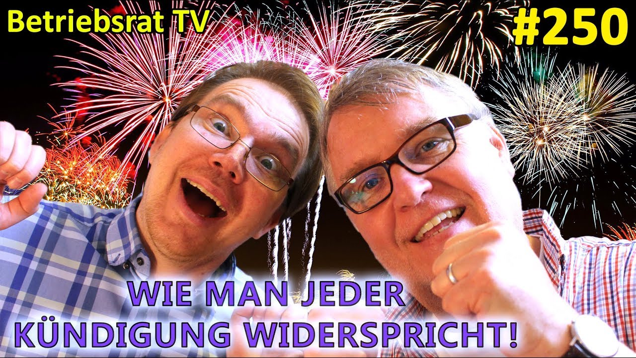 Wie man JEDER Kündigung widerspricht - Betriebsrat TV (Folge 250)