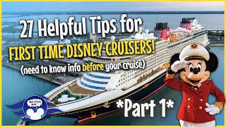 27 HELPFUL TIPS for Planning, Preparing, Packing & Check In for Your FIRST DISNEY CRUISE!!
