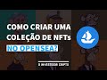 COMO CRIAR UMA COLEÇÃO DE NFTs no OPENSEA? | O INVESTIDOR CRIPTO