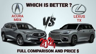 2024 Acura MDX vs 2024 Lexus TX