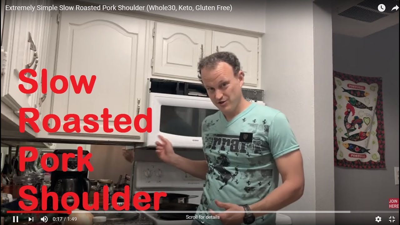 Extremely Simple Slow Roasted Pork Shoulder (Whole30, Keto, Gluten Free)