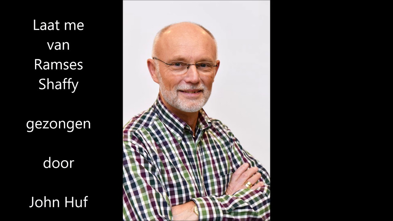 Laat me (Ramses Shaffy) gezongen door John Huf - YouTube