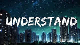 BoyWithUke - Understand (Lyrics) | Top Best Song