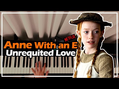 Anne with an E OST｜Unrequited Love [Piano Cover]