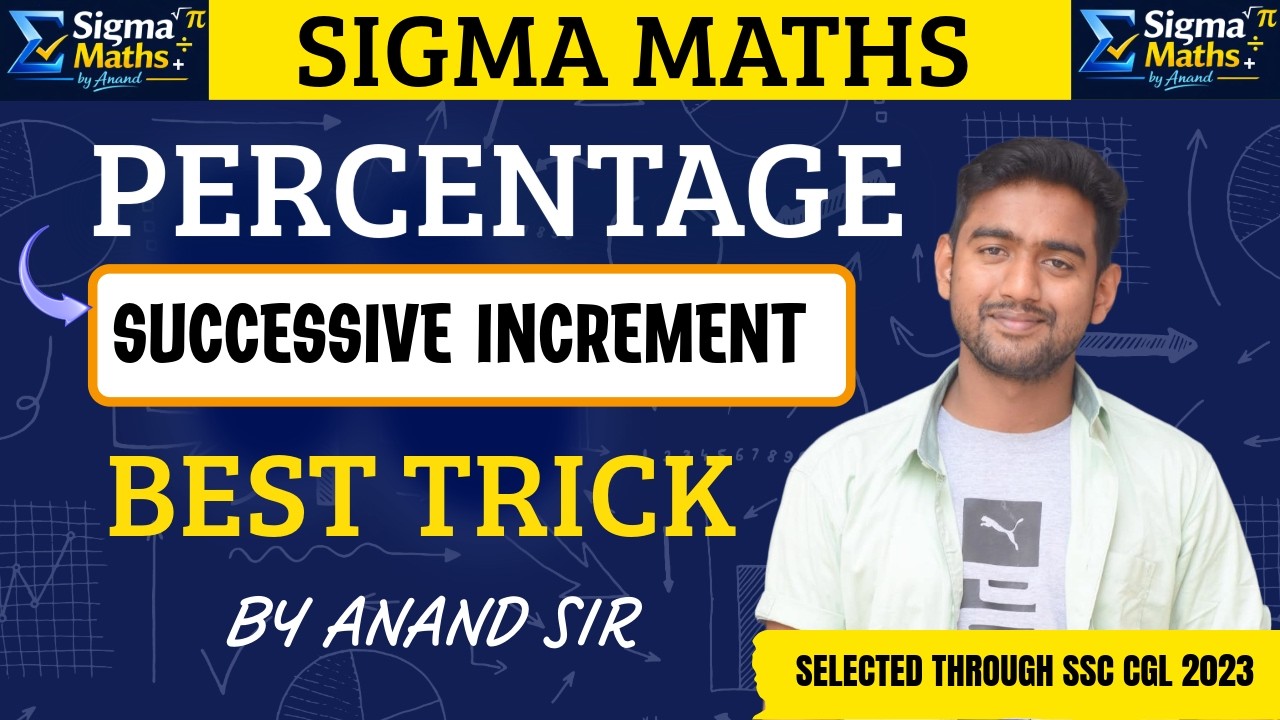 PERCENTAGE  ( SUCCESSIVE INCREMENT ) : CONCEPT + TRICK | BY ANAND SIR