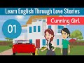 Cunning girl part 1  learn english through life stories  love story  english express