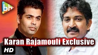 Exclusive: Karan Johar | S S Rajamouli's Interview On Baahubali | Shhuddhi
