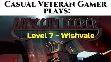 CVG Gameplay: Dungeon Keeper level 7 - Wishvale