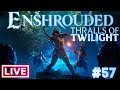 ENSHROUDED - FINALIZANDO A DECORAÇÃO DA TAVERNA E INICIANDO AS OBRAS DO MOINHO - Live #57