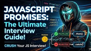 JavaScript Promises Explained | Promise States, then(), catch() & Interview Questions