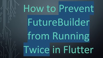 How to Prevent FutureBuilder from Running Twice in Flutter