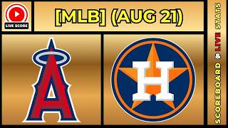 🔴 Los Angeles Angels vs Houston Astros | MLB Baseball August 21, 2026 Live SCOREBOARD EN VIVO