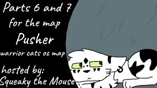Pusher MAP Warrior cat part 6 and 7 [no audio]