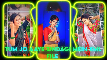 TUM JO AAYE ZINDAGI MEIN 💞💚XML FILE  ALIGHT MOTION NEW TRENDING 🔥 INSTA TREND #xml