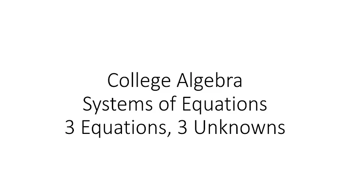 College Algebra - System of 3 Equations in 3 Unknowns