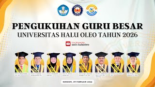 PENGUKUHAN GURU BESAR FIB, FP, FEB, DAN FT UHO | 08 FEBRUARI 2026