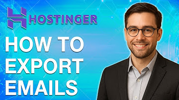 How To Export Emails From Hostinger [2025 Guide]