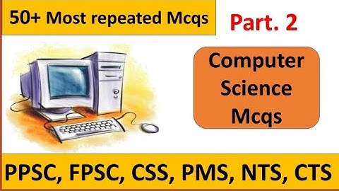 computer mcqs | most important computer mcqs | ppsc, fpsc, css, pms | the world of knowledge