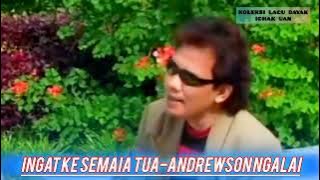 LAGU IBAN-INGAT KE SEMAIA TUA😊ANDREWSON NGALAI