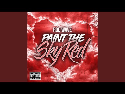 Paint The Sky Red - Rod Wave
