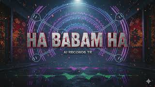 Ha Babam Ha – AI Cover | Turkish Drill-Pop Remix 🎵🔥 | AI RECORDS TR