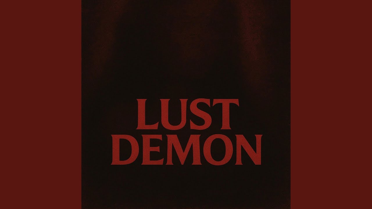 Watch Lust Demon on YouTube Watch Lust Demon on YouTube