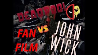 DEADPOOL VS JOHN WICK FAN FILM 2024