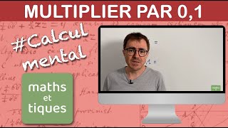 Multiplier par 0,1 - Calcul mental