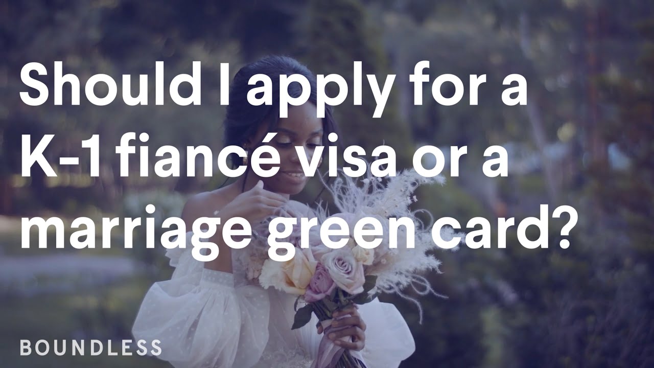 Should I apply for a K1 fiancé visa or a marriage green card? YouTube