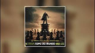 Lz Xrootz x Boss Proud x Schemes - Topo Do Mundo (Prod. Eddy OTB)